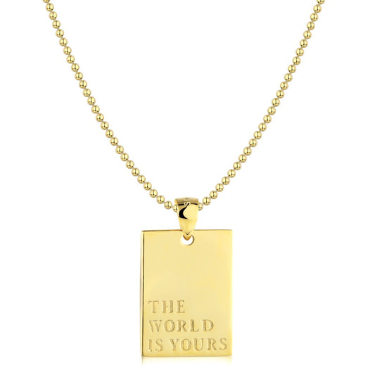 "THE WORLD IS YOURS" NECKLACE